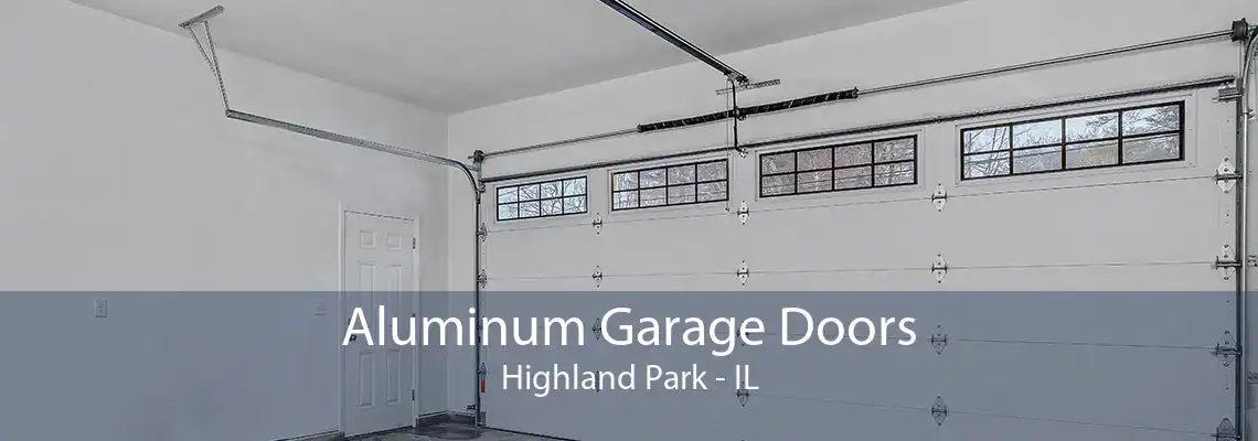 Aluminum Garage Doors Highland Park - IL