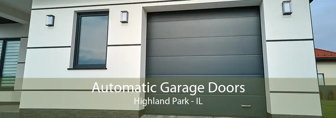 Automatic Garage Doors Highland Park - IL