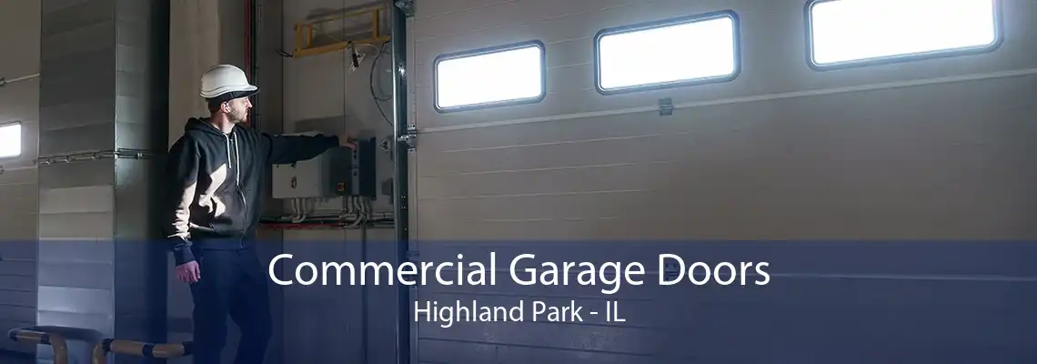 Commercial Garage Doors Highland Park - IL