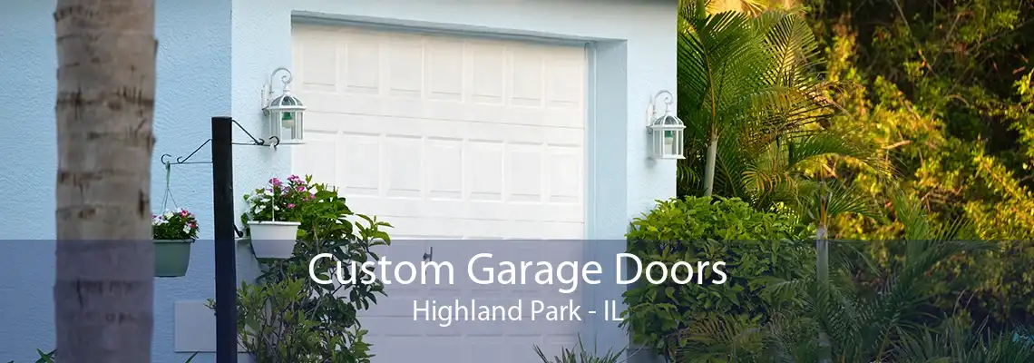 Custom Garage Doors Highland Park - IL