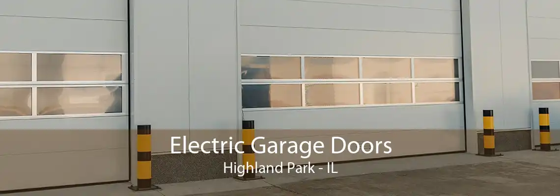 Electric Garage Doors Highland Park - IL