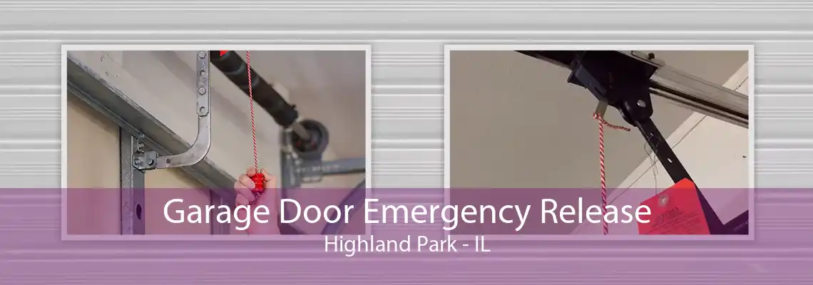 Garage Door Emergency Release Highland Park - IL