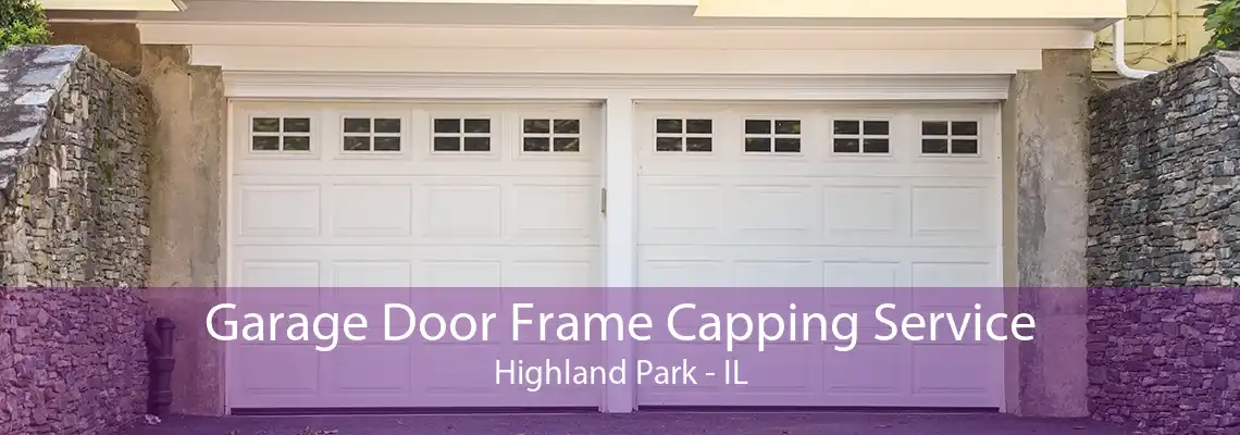 Garage Door Frame Capping Service Highland Park - IL