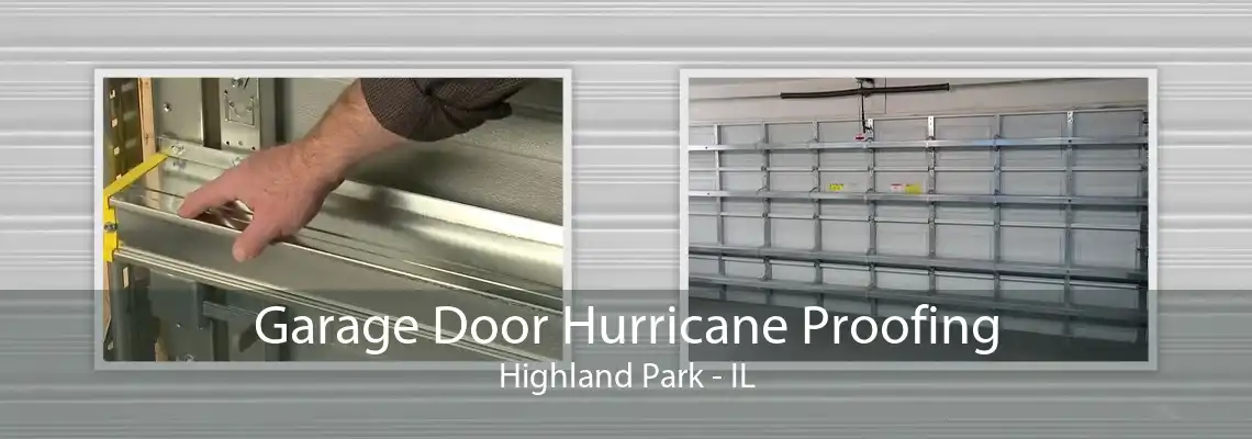 Garage Door Hurricane Proofing Highland Park - IL