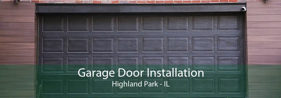 Garage Door Installation Highland Park - IL