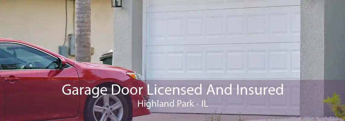 Garage Door Licensed And Insured Highland Park - IL