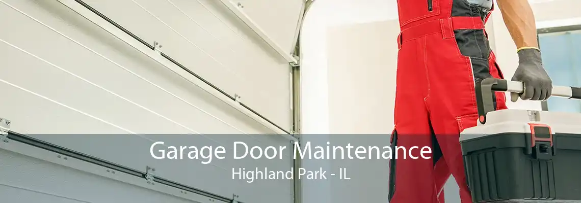 Garage Door Maintenance Highland Park - IL