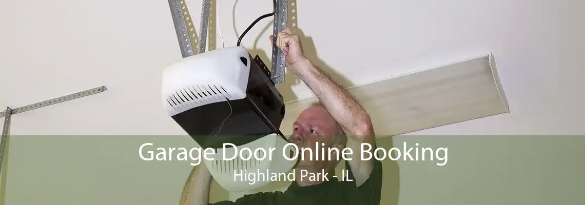 Garage Door Online Booking Highland Park - IL