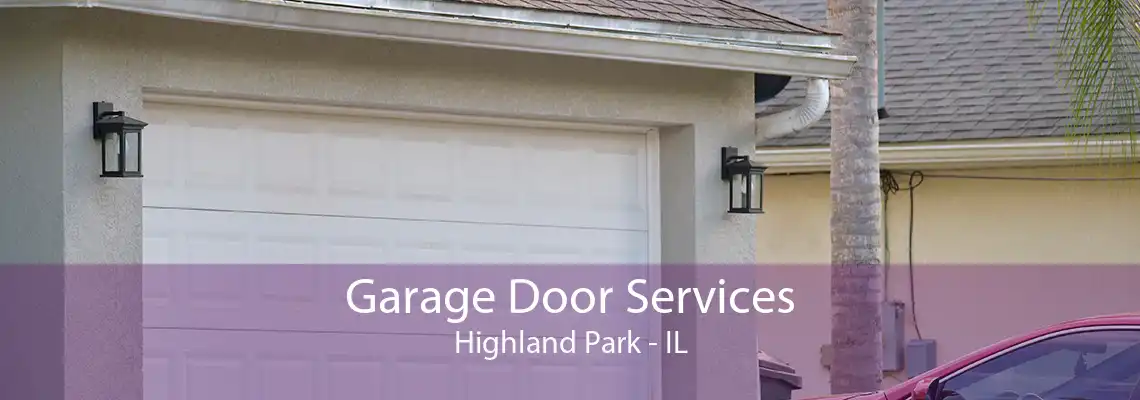 Garage Door Services Highland Park - IL