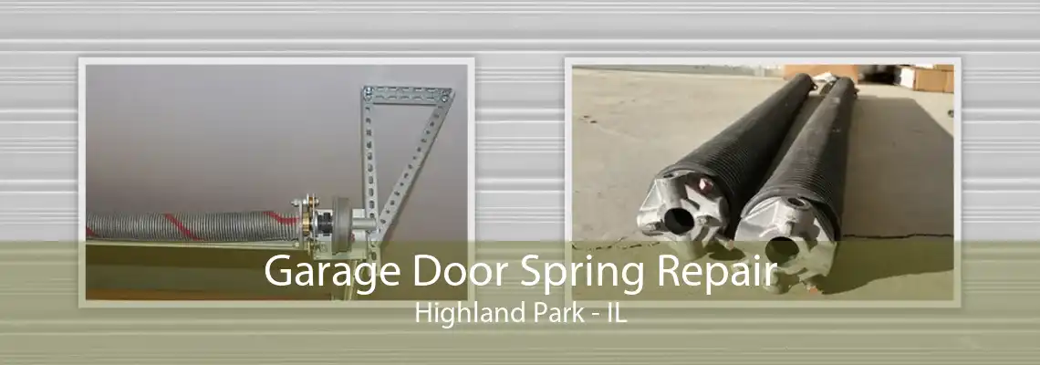 Garage Door Spring Repair Highland Park - IL