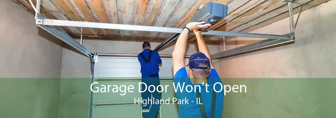 Garage Door Won't Open Highland Park - IL