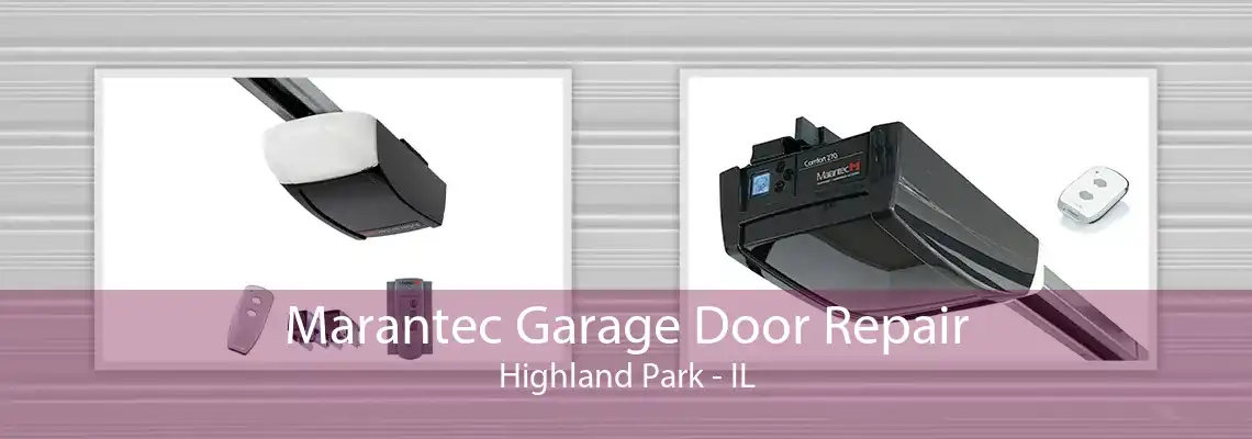 Marantec Garage Door Repair Highland Park - IL