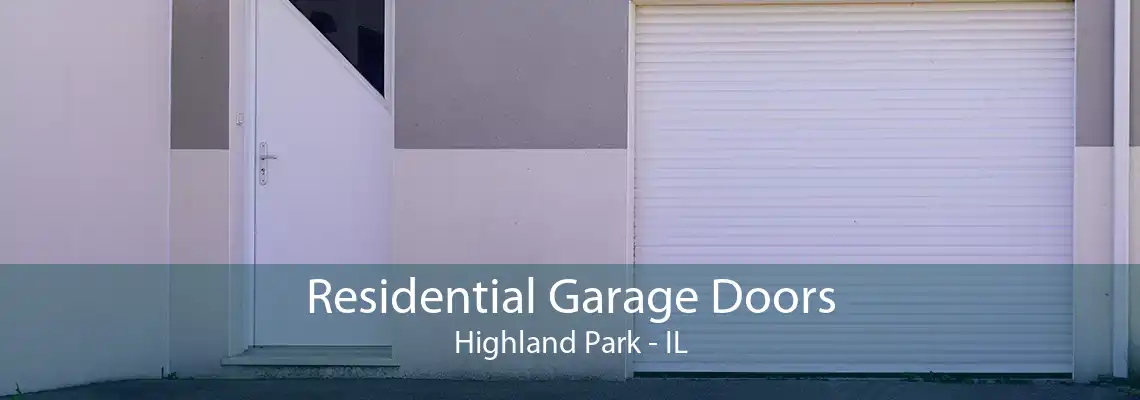 Residential Garage Doors Highland Park - IL